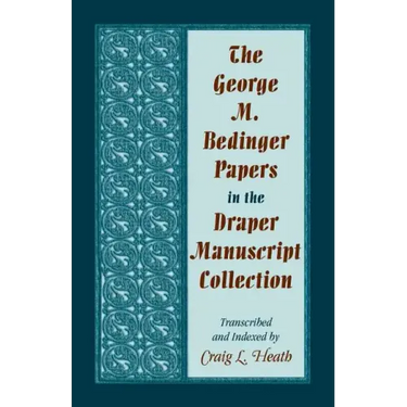 The George M. Bedinger Papers in the Draper Manuscript Collection