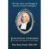Jonathan Edwards on the New Birth in the Spirit: An Introduction to the Life, Times, and Thought of America's Greatest Theologian