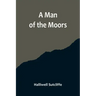 A Man of the Moors