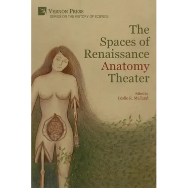 The Spaces of Renaissance Anatomy Theater