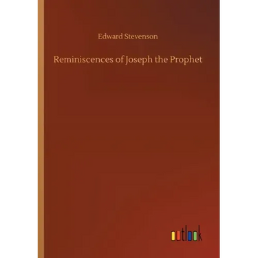 Reminiscences of Joseph the Prophet