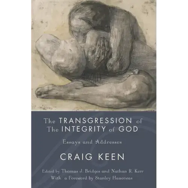 The Transgression of the Integrity of God: Essays and Addresses