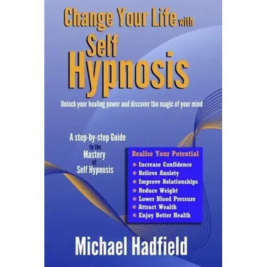 Change Your Life with Self Hypnosis: Unlock Your Healing Power and Discover the Magic of Your Mind