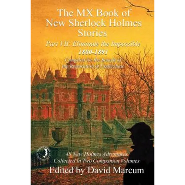 The MX Book of New Sherlock Holmes Stories - Part VII: Eliminate The Impossible: 1880-1891