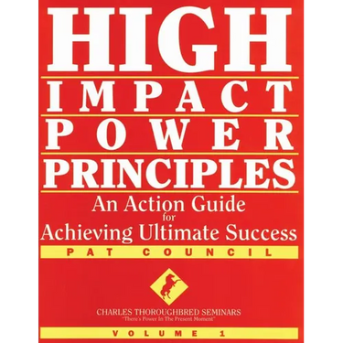 High Impact Power Principles: An Action Guide for Achieving Ultimate Success