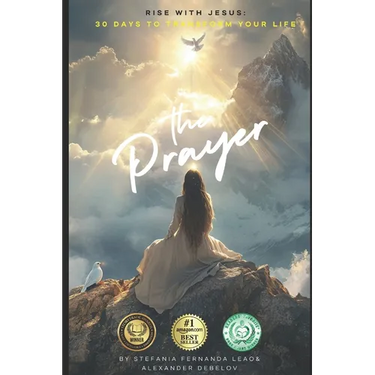 The Prayer: Rise with Jesus - 30 Days to Transform Your Life