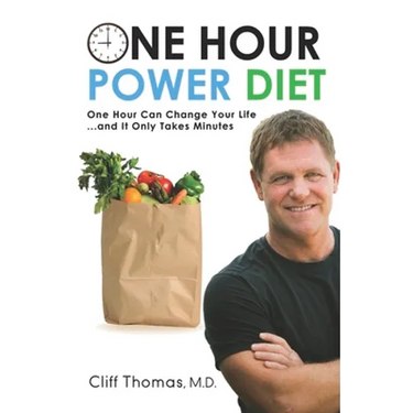 One Hour Power Diet: One Hour Can Change Your Life and It Only Takes Minutes
