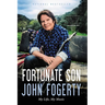 Fortunate Son: My Life, My Music