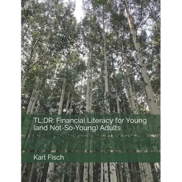 Tl;dr: Financial Literacy for Young (and Not-So-Young) Adults