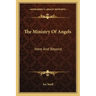 The Ministry of Angels: Here and Beyond