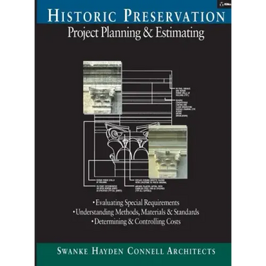 Historic Preservation: Project Planning and Estimating