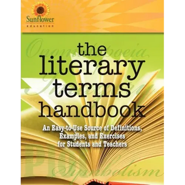 The Literary Terms Handbook: An Easy-to-Use Source of Definitions, Examples, and Exercises for Students and Teachers