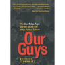 Our Guys: The Glen Ridge Rape and the Secret Life of the Perfect Suburb Volume 4