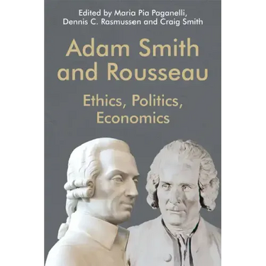 Adam Smith and Rousseau: Ethics, Politics, Economics