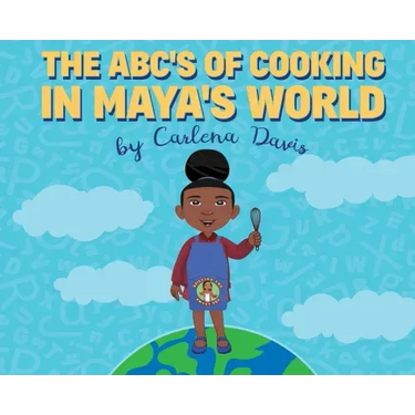The ABC's of Cooking in Maya's World