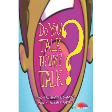 Do you talk the way I talk?