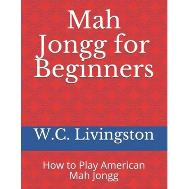 Mah Jongg for Beginners: How to Play American Mah Jongg