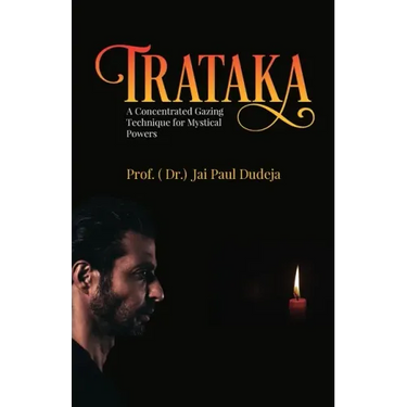Trataka: A Concentrated Gazing Technique for Mystical Powers