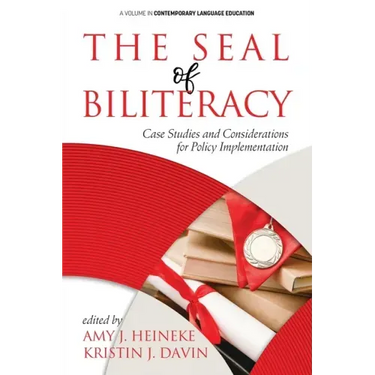 The Seal of Biliteracy: Case Studies and Considerations for Policy Implementation