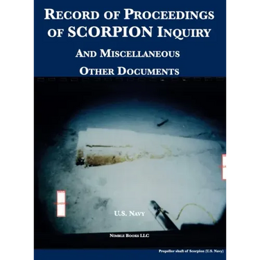 Record of Proceedings of SCORPION Inquiry: And Miscellaneous Other Documents