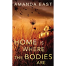 Home is Where the Bodies Are