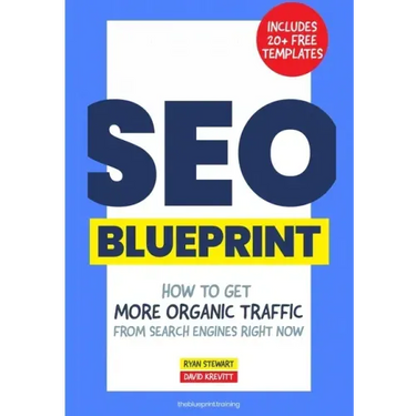 The SEO Blueprint: How to Get More Organic Traffic Right NOW