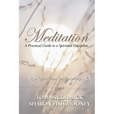 Meditation: A Practical Guide to a Spiritual Discipline