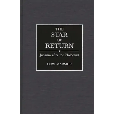 The Star of Return: Judaism After the Holocaust