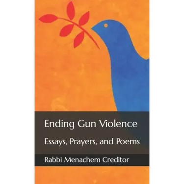 Ending Gun Violence: Essays, Prayers, and Poems