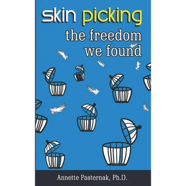Skin Picking: The Freedom We Found