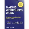 Making Workshops Work: Creative collaboration for our time