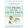 The Drama of the Gifted Child: The Search for the True Self