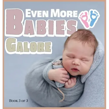 Even More Babies Galore: A Picture Book for Seniors With Alzheimer's Disease, Dementia or for Adults With Trouble Reading