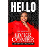 Hello My Name Is Overcomer