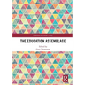 The Education Assemblage