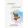 Liberty to the Captives: Training Manual