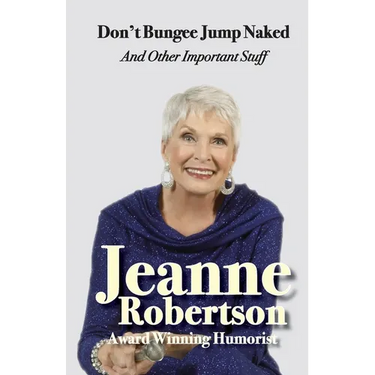 Don't Bungee Jump Naked and other important stuff