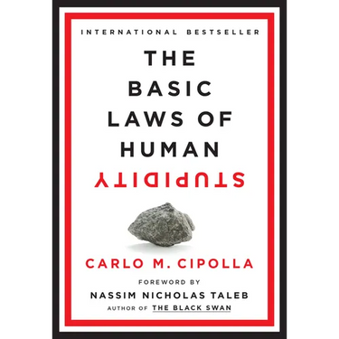 The Basic Laws of Human Stupidity