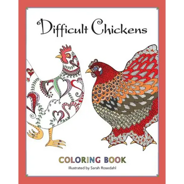 Difficult Chickens: Coloring Book