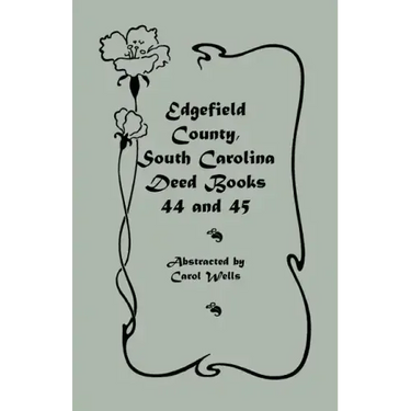 Edgefield County, South Carolina Deed Books 44 and 45, 1829-1832