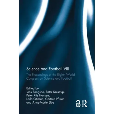 Science and Football VIII: The Proceedings of the Eighth World Congress on Science and Football