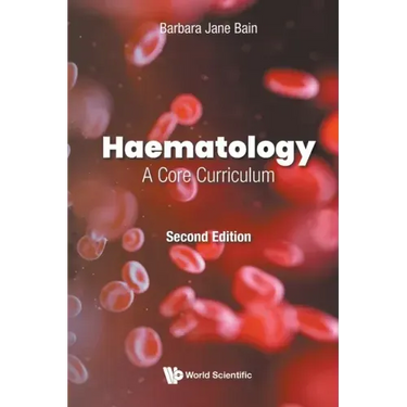 Haematology: A Core Curriculum (Second Edition)
