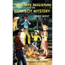 The Happy Hollisters and the Cowboy Mystery: HARDCOVER Special Edition