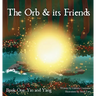 The Orb and Its Friends: Book One: Yin and Yang