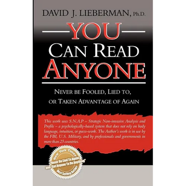 You Can Read Anyone: Never Be Fooled, Lied To, or Taken Advantage of Again