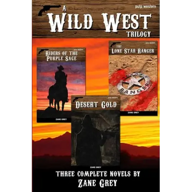 A Wild West Trilogy: Three classic western novels