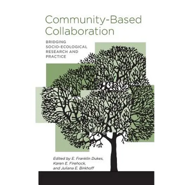 Community-Based Collaboration: Bridging Socio-Ecological Research and Practice