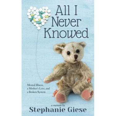 All I Never Knowed: Mental Illness, a Mother's Love, and a Broken System