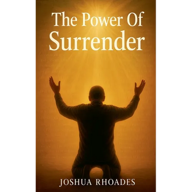 The Power Of Surrender