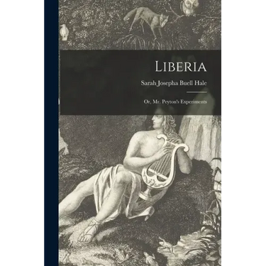 Liberia; or, Mr. Peyton's Experiments